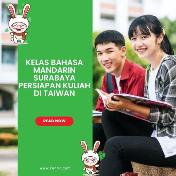 Kelas Bahasa Mandarin Surabaya Persiapan Kuliah di Taiwan