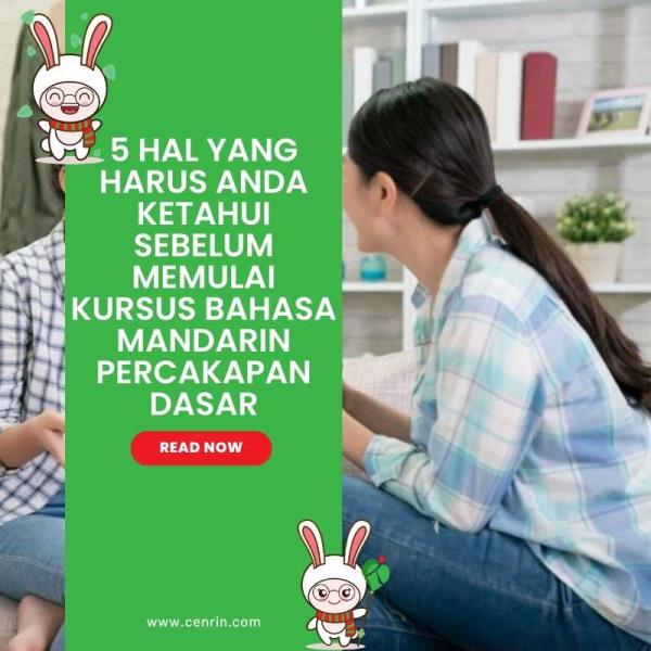 5 Hal yang Harus Anda Ketahui Sebelum Memulai Kursus Bahasa Mandarin Percakapan Dasar