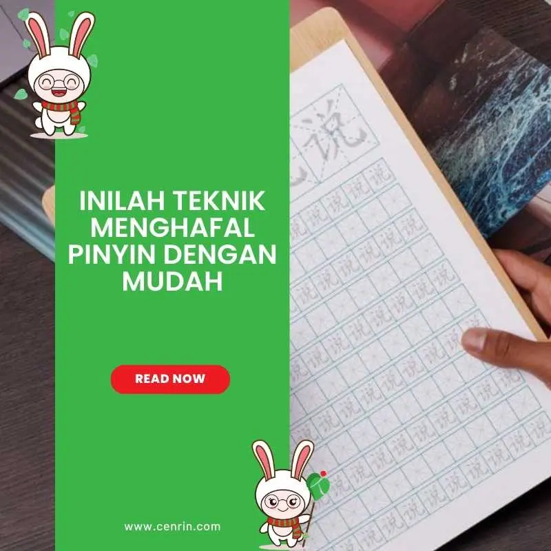 Inilah Teknik Menghafal Pinyin dengan Mudah