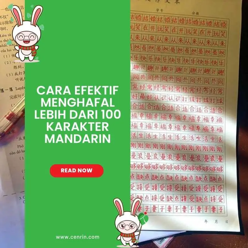 Cara Efektif Menghafal Lebih dari 100 Karakter Mandarin