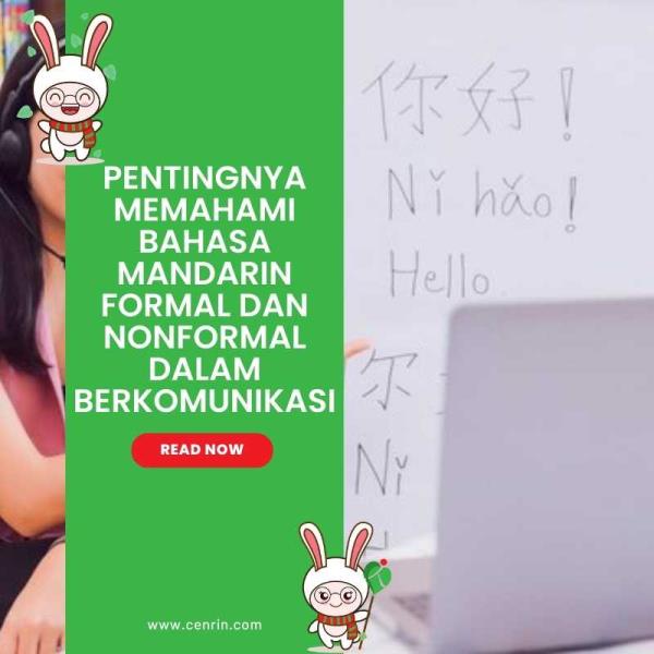 Pentingnya Memahami Bahasa Mandarin Formal dan Nonformal dalam Berkomunikasi
