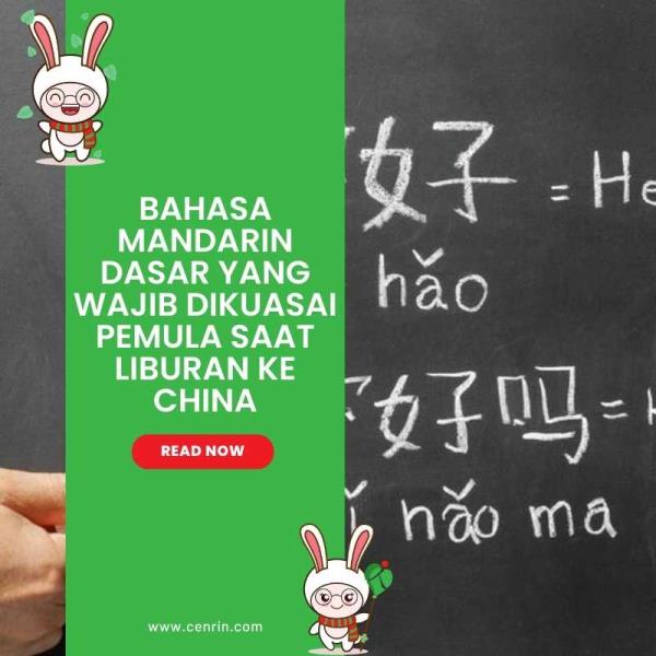 Bahasa Mandarin Dasar yang Wajib Dikuasai Pemula Saat Liburan ke China