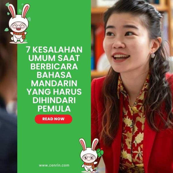 7 Kesalahan Umum Saat Berbicara Bahasa Mandarin yang Harus Dihindari Pemula