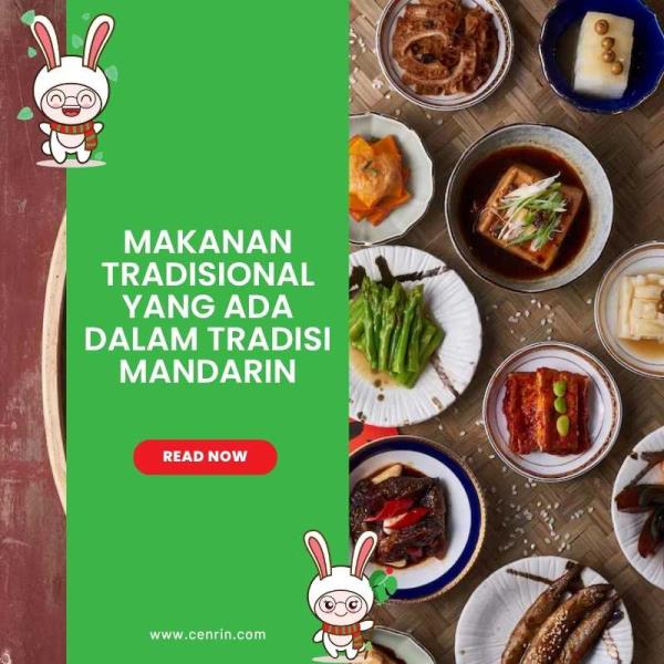 Makanan Tradisional yang Ada dalam Tradisi Mandarin