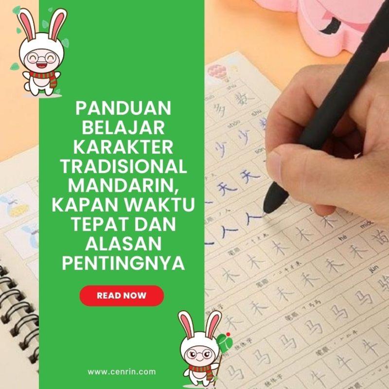 Panduan Belajar Karakter Tradisional Mandarin, Kapan Waktu Tepat dan Alasan Pentingnya