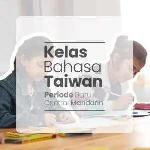 Kelas Bahasa Taiwan Periode Baru Central Mandarin