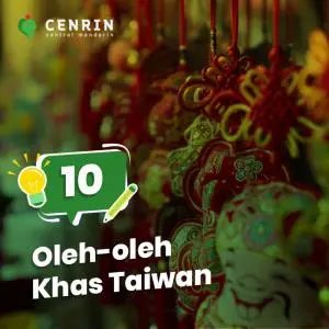 10 Jenis Oleh-oleh Khas Taiwan yang Wajib Anda Bawa Pulang