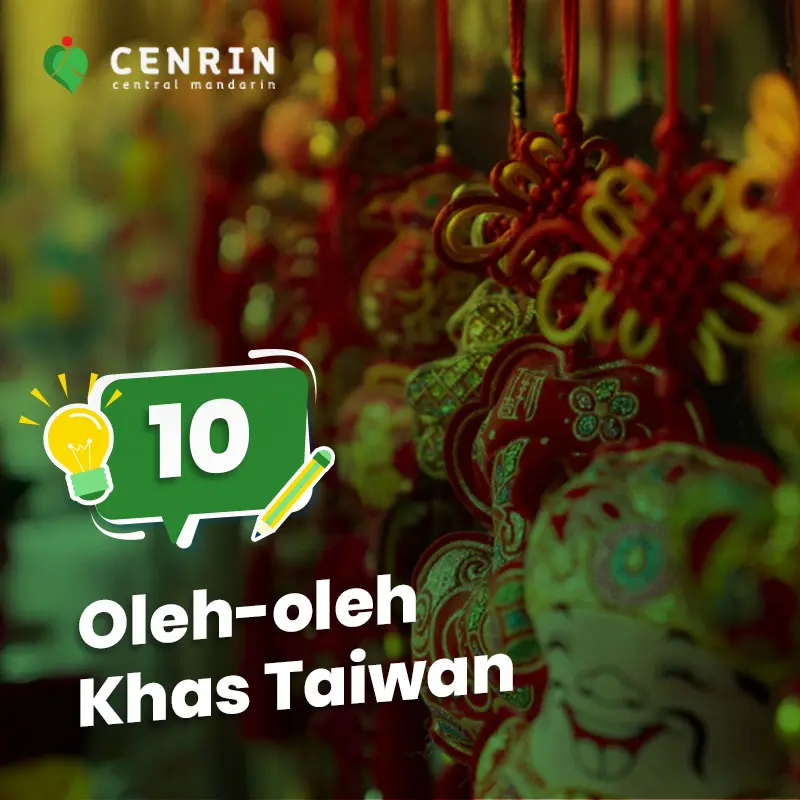 10 Jenis Oleh-oleh Khas Taiwan yang Wajib Anda Bawa Pulang