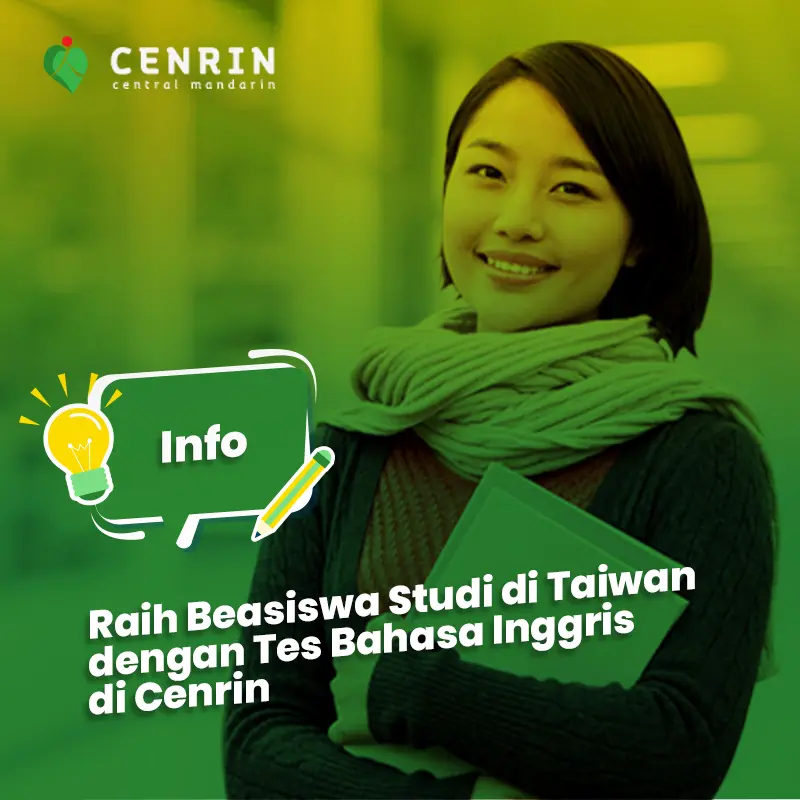 Raih Beasiswa Studi di Taiwan dengan Tes Bahasa Inggris di Cenrin