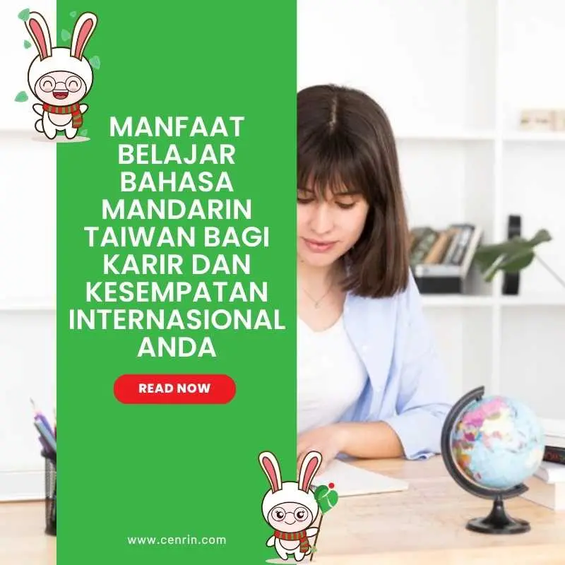 Manfaat Belajar Bahasa Mandarin Taiwan bagi Karir dan Kesempatan Internasional Anda Manfaat Belajar Bahasa Mandarin Taiwan bagi Karir dan Kesempatan Internasional Anda