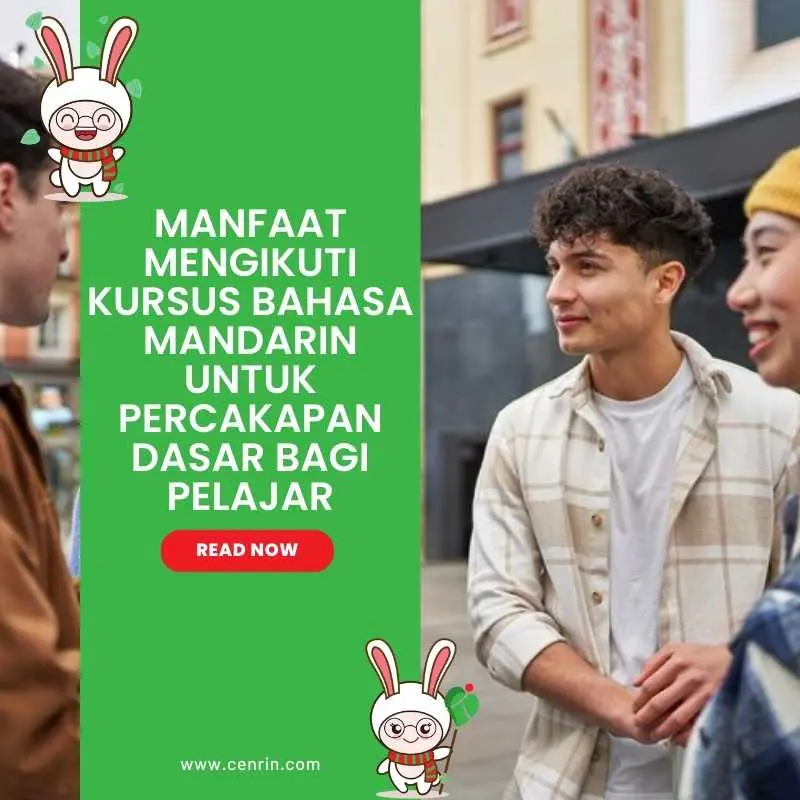 Manfaat Mengikuti Kursus Bahasa Mandarin untuk Percakapan Dasar bagi Pelajar