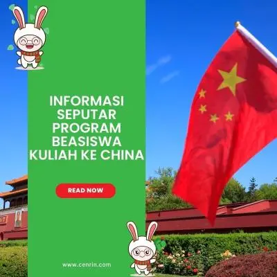 Informasi Seputar Program Beasiswa Kuliah ke China