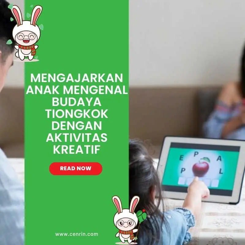 Mengajarkan Anak Mengenal Budaya Tiongkok dengan Aktivitas Kreatif