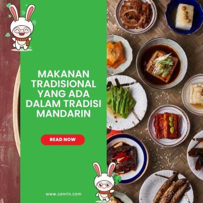 Makanan Tradisional yang Ada dalam Tradisi Mandarin