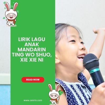 Lirik Lagu Anak Mandarin Ting Wo Shuo, Xie Xie Ni