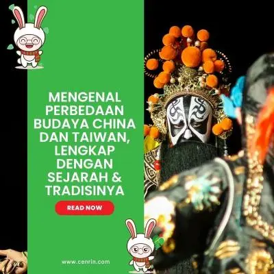 Mengenal Perbedaan Budaya China dan Taiwan, Lengkap dengan Sejarah & Tradisinya