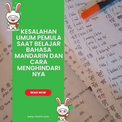 Kesalahan Umum Pemula Saat Belajar Bahasa Mandarin dan Cara Menghindarinya